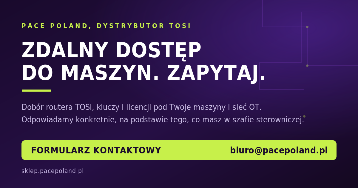 Pace Poland, zdalny dostęp do maszyn TOSI, formularz kontaktowy